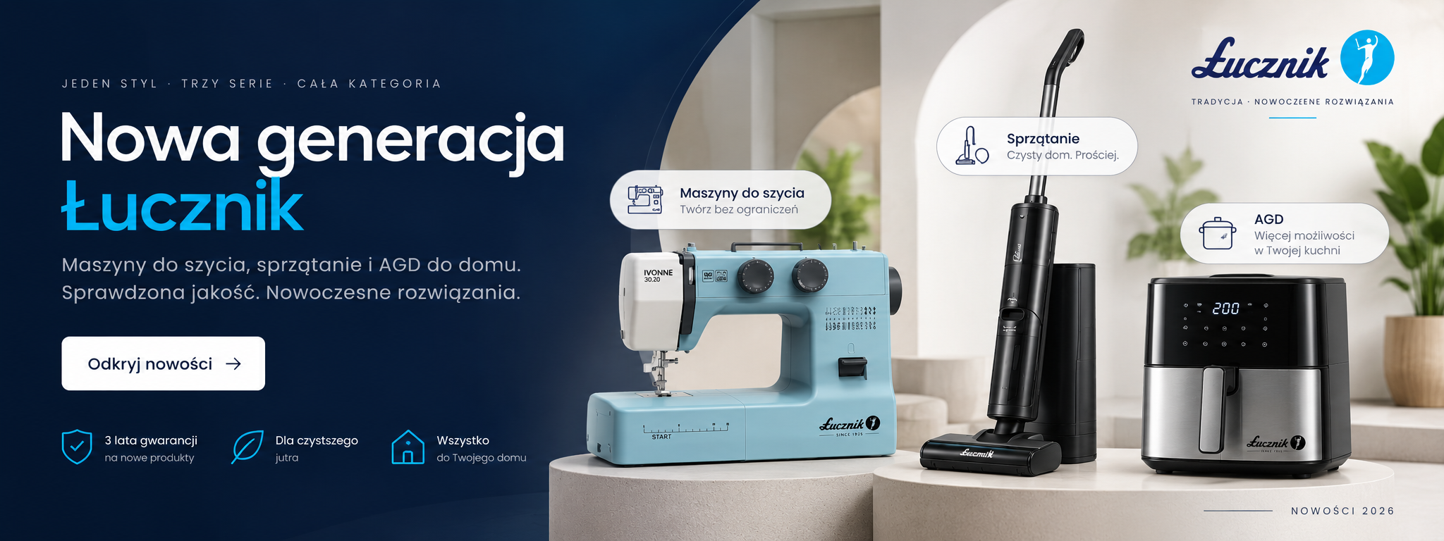 Nowa generacja Łucznika: maszyny do szycia, sprzątanie i AGD